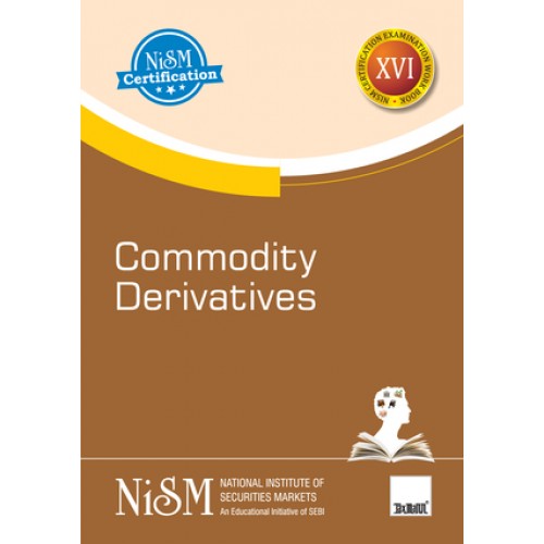 Taxmann's Commodity Derivatives For NISM Certification Examination (XVI) by National Institute of Securities Markets
